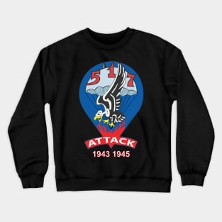 517th Parachute Regimental Combat Team - Attack - 1943 - 1945 X 300 Crewneck Sweatshirt